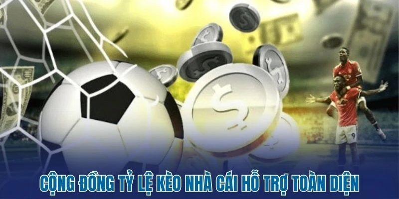 Tỷ Lệ Kèo Nhà Cái 268 Cộng đồng tỷ lệ kèo nhà cái hỗ trợ toàn diện