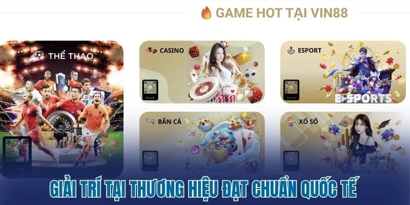 Giải trí tại thương hiệu đạt chuẩn quốc tế 