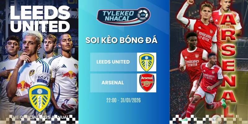 soi keo nha cai leeds united vs arsenal