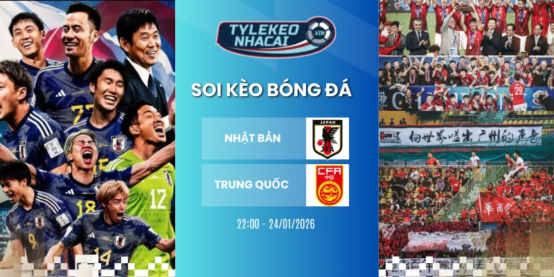 soi keo nha cai nhat ban vs trung quoc