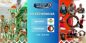 soi keo nha cai real betis vs feyenoord