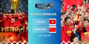 soi keo nha cai viet nam vs trung quoc