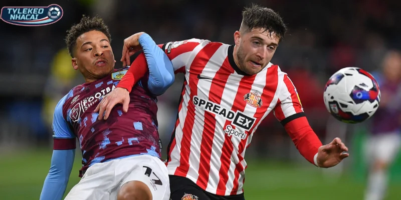 Kèo Bóng Đá Sunderland Vs Burnley Hôm Nay Ngày 03/02/2026 - Ngoại Hạng Anh 1 Thông tin, phong độ Sunderland vs Burnley mới nhất